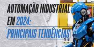 Automação industrial em 2024